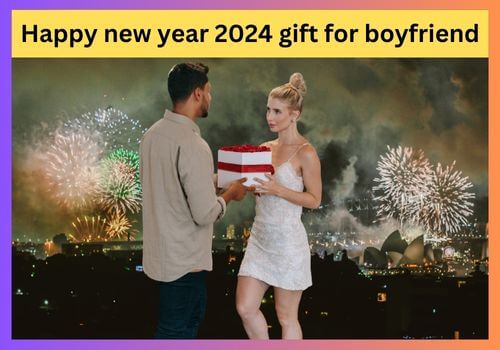 Happy new year 2024 gift for boyfriend