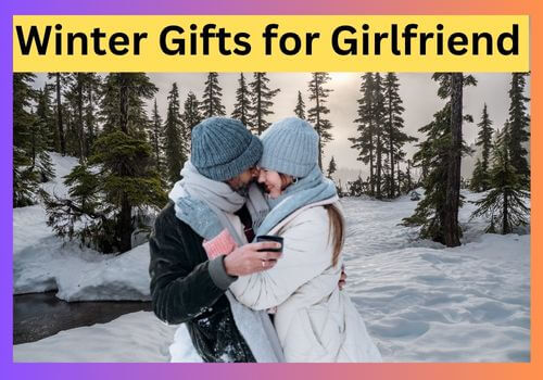 Winter Gifts for Girlfriend