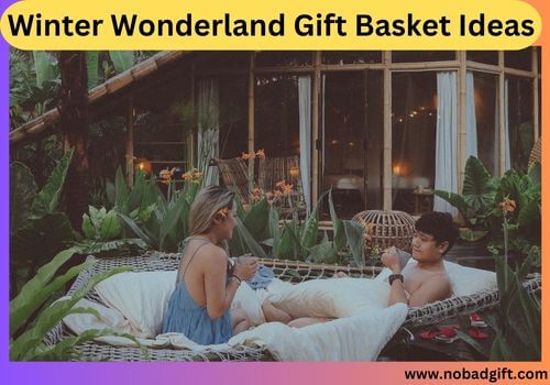 Winter Wonderland Gift Basket Ideas