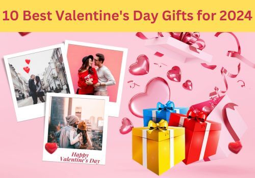 10 Best Valentine's Day Gifts for 2024